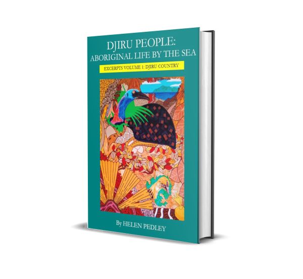 Djiru People: Excerpts Volume 1 - Djiru Country
