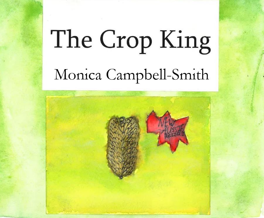 The Crop King by Monica Campbell-Smith
